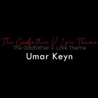 Umar Keyn - The Godfather V. Love Theme mp3 скачать
